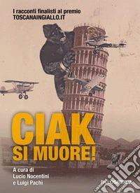 Ciak, si muore! libro