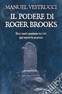 Il podere di Roger Brooks libro