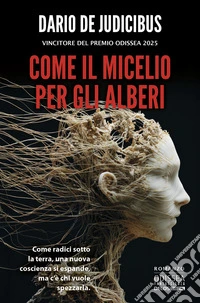 Come il micelio per gli alberi libro