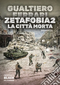 La città morta. Zetafobia. Vol. 2 libro