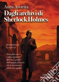 Dagli archivi di Sherlock Holmes libro