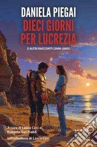 Dieci giorni per Lucrezia libro
