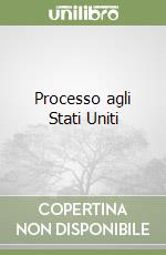 Processo agli Stati Uniti libro