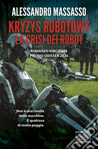 Kryzys Robotowy. La crisi dei robot libro