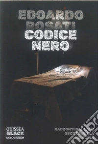 Codice Nero. Racconti dal lato oscuro della medicina