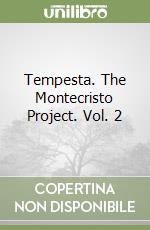 Tempesta. The Montecristo Project. Vol. 2 libro