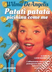 Patatì patatà, picinina come me