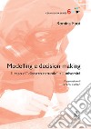 Modelling e decision making. Il caso di «disastro naturale» all'università libro