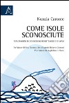 Come isole sconosciute. Esplorazioni di counseling biosistemico e shiatsu libro