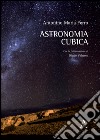 Astronomia cubica libro di Ferro Antonio Maria