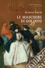 Le maschere di Goldoni libro