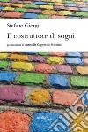 Il costruttore di sogni libro