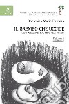 Il grembo che uccide. Madri assassine: dal mito alla realtà libro