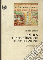 Jan Hus fra tradizione e rivoluzione 