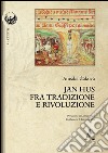 Jan Hus fra tradizione e rivoluzione  libro