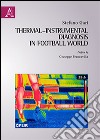 Thermal-instrumental diagnosis in football world libro di Gari Stefano