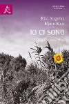 Io ci sono. Alzheimer senza paura libro