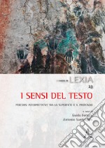 I sensi del testo. Percorsi interpretativi tra la superficie e il profondo libro