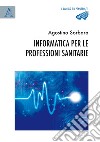 Informatica per le professioni sanitarie libro