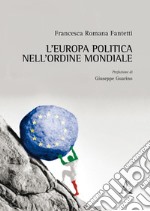 L'Europa politica nell'ordine mondiale libro