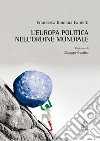 L'Europa politica nell'ordine mondiale libro di Fantetti Francesca Romana