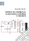 Sistemi di controllo automatico continui e discreti libro