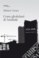 Come gli elefanti di Annibale