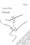 Polveri libro di Meini Angelo