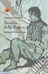 Bandito della regina libro