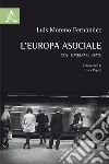 L'Europa asociale. Crisi e welfare state libro