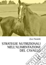 Strategie nutrizionali nell'alimentazione del cavallo