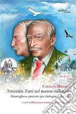 Artemide Zatti nel nuovo millennio. Meraviglioso pretesto per dialogare sulla fede libro