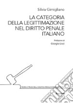 La categoria della legittimazione nel diritto penale italiano libro