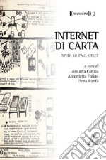 Internet di carta. Studi su Paul Otlet libro