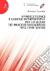 Approcci teorici e logiche interpretative per lo studio dei processi manageriali negli enti locali libro di Cardillo Eleonora