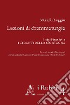 Lezioni di drammaturgia. Luigi Pirandello «I Giganti della montagna». Incontri con gli allievi registi dell'Accademia Nazionale d'Arte Drammatica «Silvio D'Amico» libro