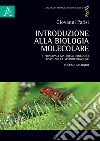 Introduzione alla biologia molecolare. Vol. 2: I principali materiali biologici usati nella sperimentazione libro di Parisi Giovanni