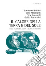 Il calore della terra e del sole. Dalle dispute tra Kelvin e Darwin ai neutrini