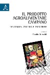 Il prodotto agroalimentare campano. Tra lingua, cultura e tradizione libro