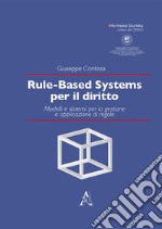 Rule-based systems per il diritto. Modelli e sistemi per la gestione e applicazione di regole