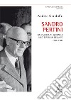 Sandro Pertini. Dall'ascesa al Quirinale allo scandalo della P2 1978-1981  libro