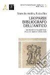 Leopardi bibliografo dell'antico. Un'inedita lista giovanile dagli autografi napoletani  libro