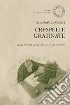 Crespelle gratinate. Quarant'anni al seguito di un diplomatico libro di Sanfelice Visconti Anna