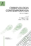 Criminologia contemporanea. Temi e problemi libro