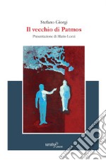 Il vecchio di Patmos libro