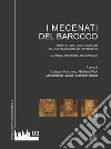 I mecenati del Barocco. Architettura, arte e cultura nella città di Noto del Settecento. Catalogo del museo del Barocco libro