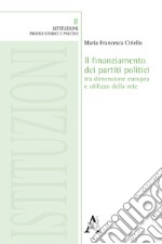 Il finanziamento dei partiti politici tra dimensione europea e utilizzo della rete