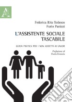 L'assistente sociale tascabile. Guida pratica per i non addetti ai lavori