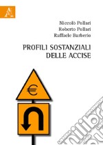 Profili sostanziali delle accise libro