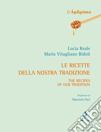 Le ricette della nostra tradizione-The recipes of our tradition